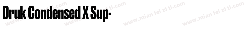 Druk Condensed X Sup字体转换